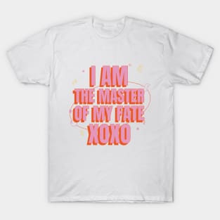 I Am The Master Of My Fate XOXO Self Empowerment T-Shirt